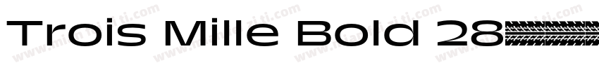 Trois Mille Bold 28字体转换